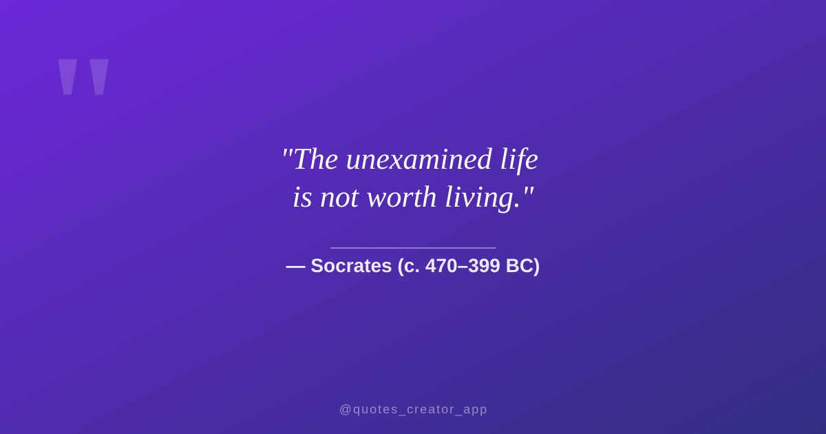 “The unexamined life is not worth living” — Socrates | Quote Explained | ThinkPeak Studio